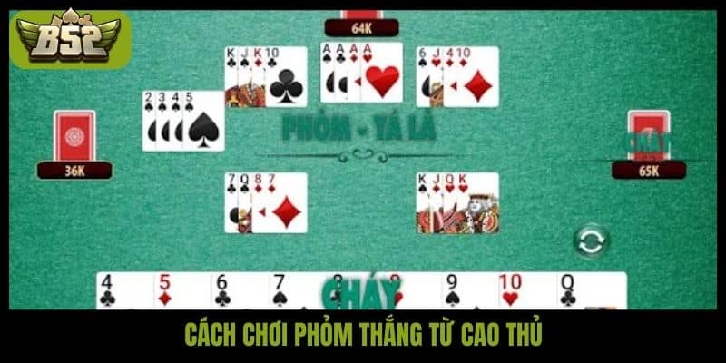 Cách chơi phỏm thắng từ cao thủ