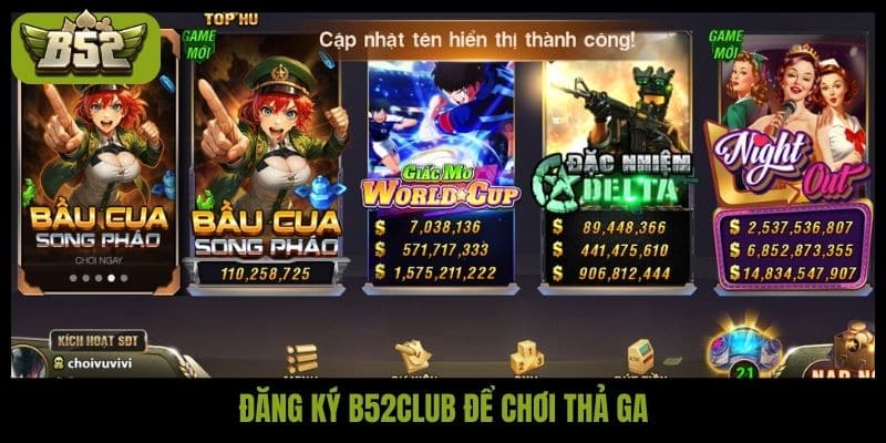 Đăng ký B52club để chơi thả ga