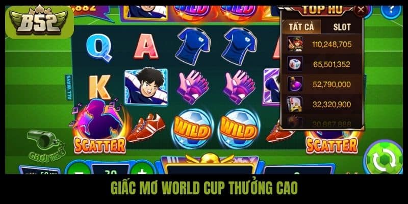 Giấc mơ World Cup thưởng cao