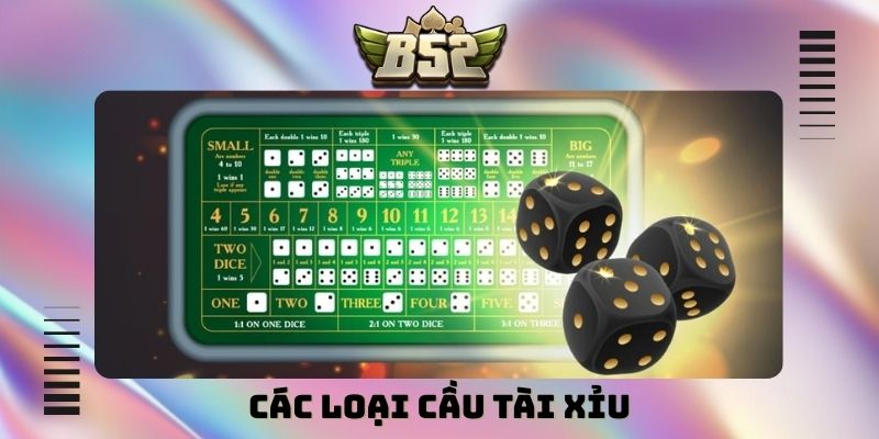 các loại cầu tài xỉu